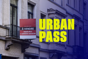Urban Pass : une solution pour régulariser certaines infractions urbanistiques à Bruxelles